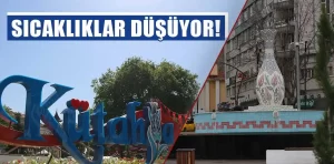 Kütahya hava durumu tahmini: Sıcaklıklar düşüyor!