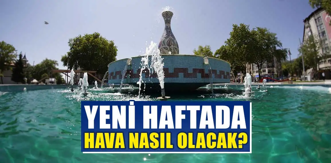 Kütahya’da yeni hafta hava