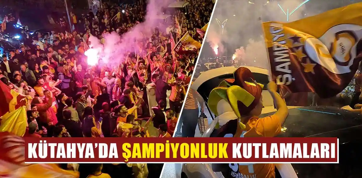 Kütahyalılar Galatasaray’ın şampiyonluğunu kutladı.