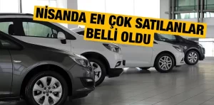 Nisanda en fazla satılan otomobil markaları belli oldu