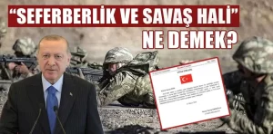 Seferberlik ve savaş hali yönetmeliği ne demek?