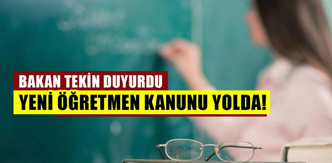 Yeni öğretmen kanunu yolda!