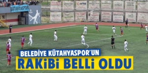 Belediye Kütahyaspor’un 2. tur rakibi belli oldu 