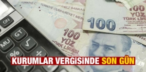 Kurumlar vergisi beyannamesi için son gün