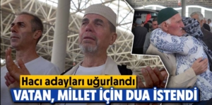 Kütahya’da hac kafilesi dualarla uğurlandı