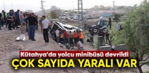 Kütahya’da yolcu minibüsü devrildi