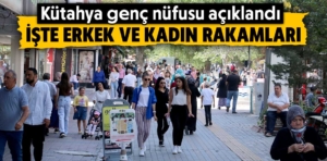 Kütahya’da genç nüfus oranı belli oldu 