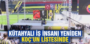 Kütahyalı iş insanı Argat, yeniden Koç’un listesinde