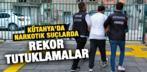 Kütahya’da narkotik suçlarda rekor tutuklama