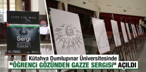 Kütahya’da “Öğrenci Gözünden Gazze Sergisi” açıldı