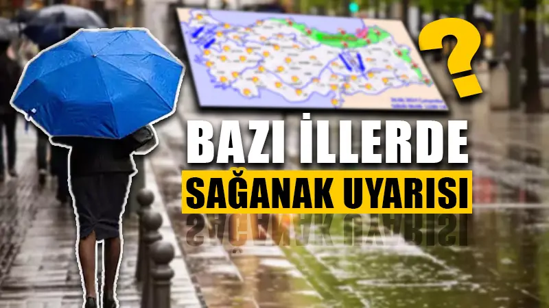 5 İl için sağanak uyarısı