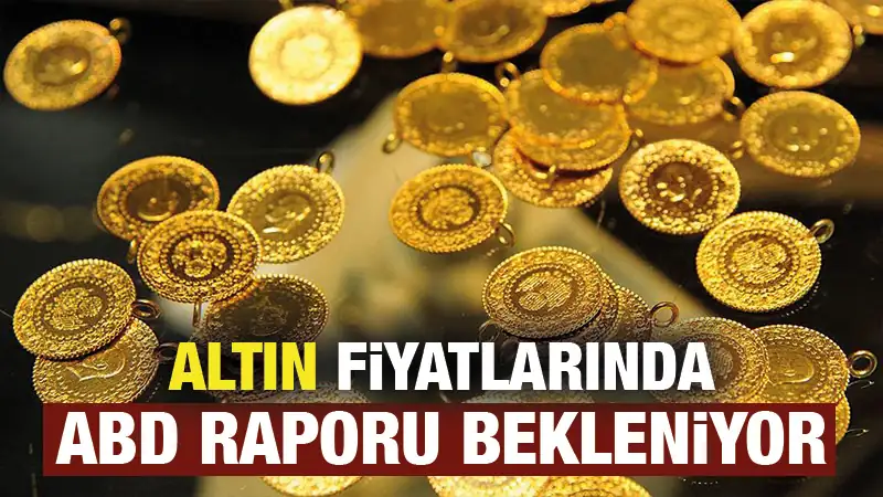 Altın fiyatları, yeni haftaya