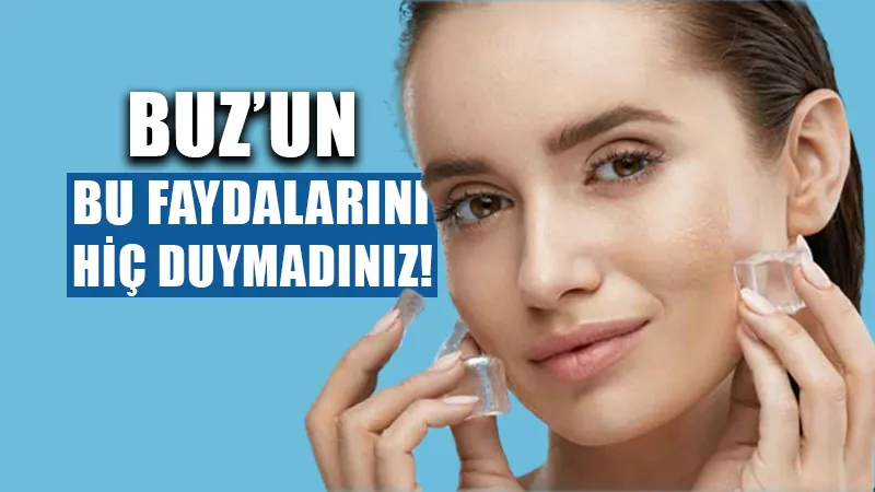 Buzun bilinmeyen faydaları. Cilt