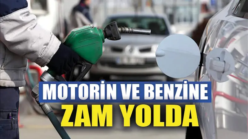 Benzin ve motorine zam geliyor