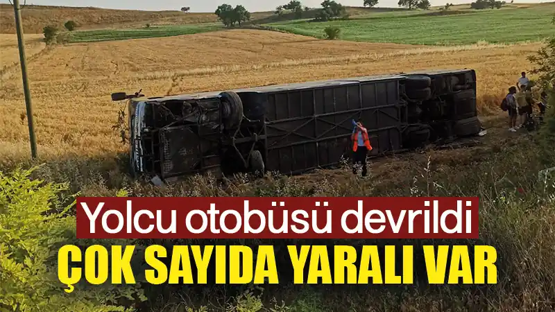 Denizli’de yolcu otobüsü devrildi: Çok sayıda yaralı var