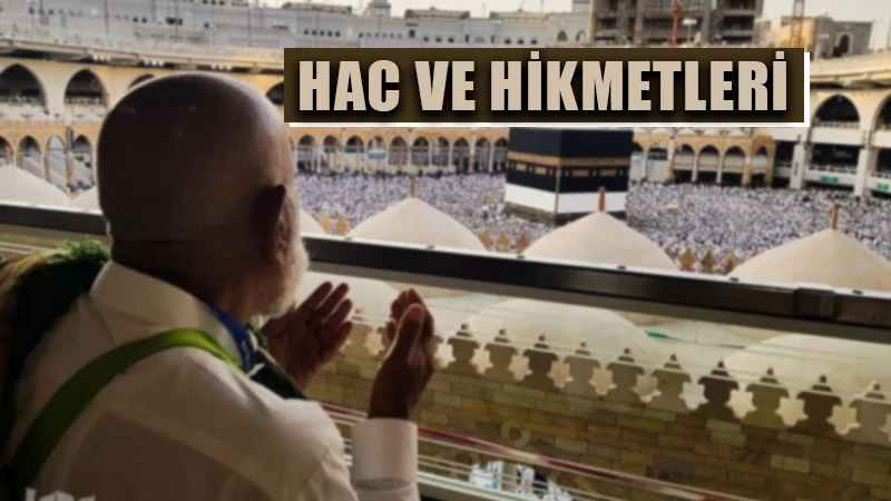 Hac ve Hikmetleri