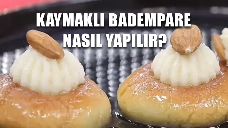 Kaymaklı badempare nasıl yapılır?