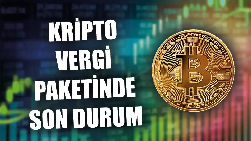 Kripto vergi paketinin ayrıntıları belli oldu