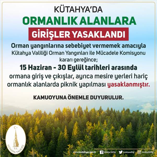 Kütahya’da ormanlık alanlara giriş yasaklandı