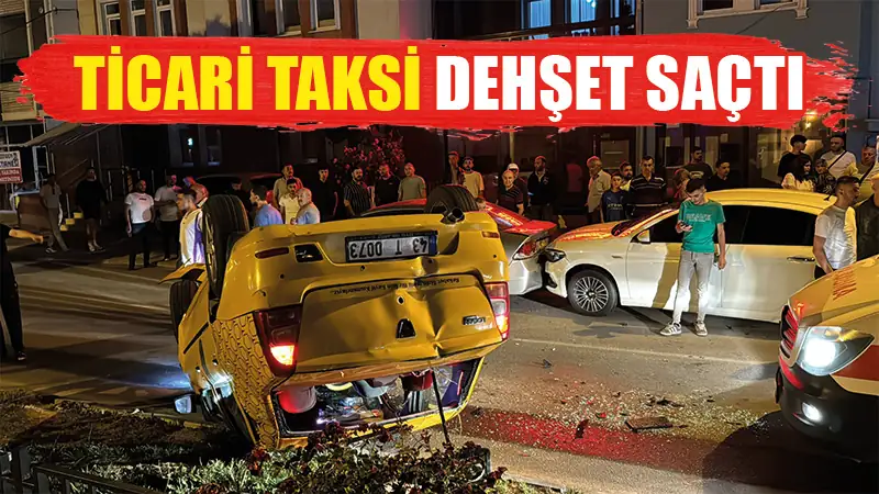 Kütahya’da ticari taksi dehşet saçtı