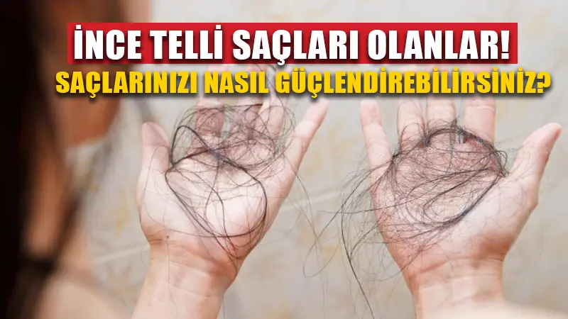 İnce telli saçlara çok iyi geliyor!