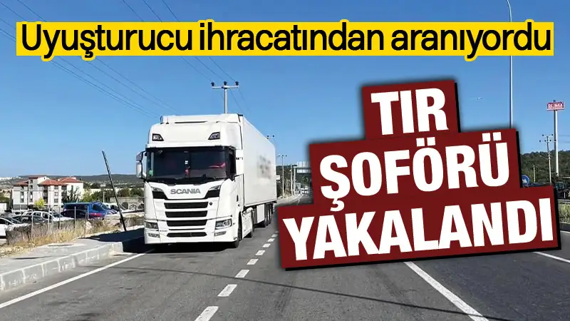 Uyuşturucu ihracatından aranıyordu, Kütahya’da yakalandı