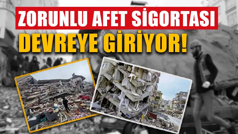 Zorunlu afet sigortası yakında