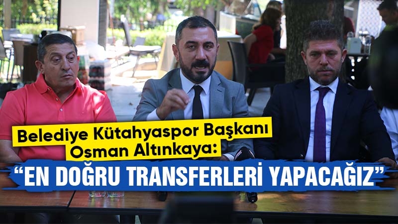 Başkan Altınkaya, Belediye Kütahyaspor’un