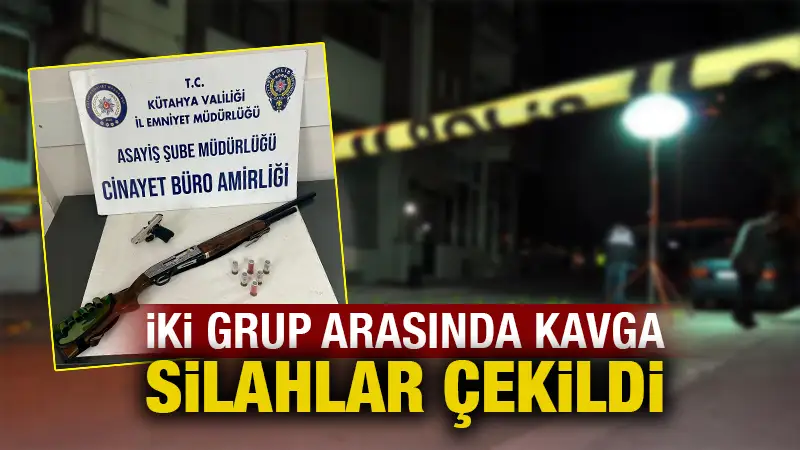 Kütahya’da iki grup arasında