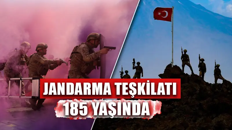 Jandarma Teşkilatı 185 yaşında.