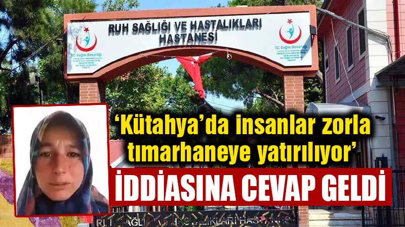 Kütahya Valiliği ‘tımarhane’ iddialarına cevap verdi