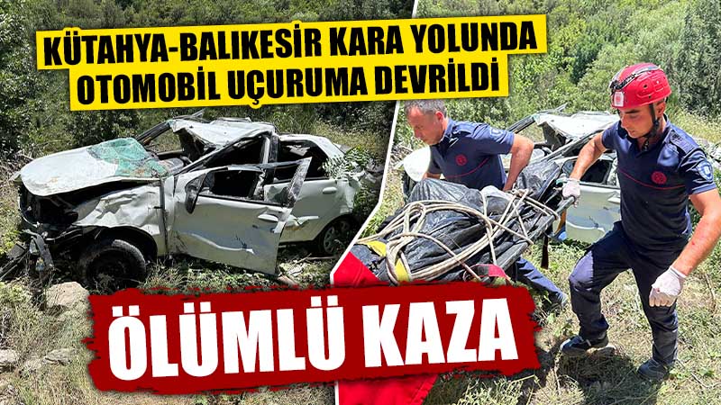 Kütahya-Balıkesir karayolunda otomobil uçuruma devrildi