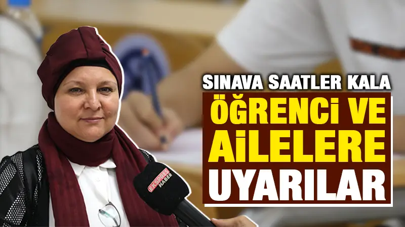 Sınava sayılı saatler kala Kütahya’da uzmanı uyardı