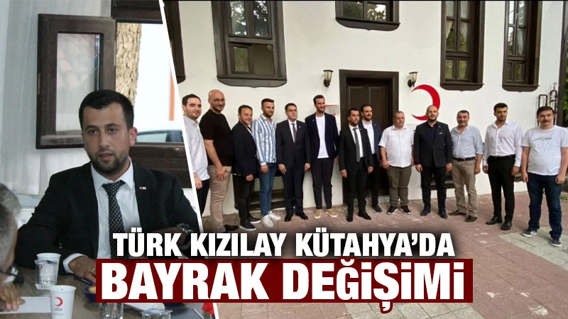 Türk Kızılay Kütahya’da bayrak değişimi 