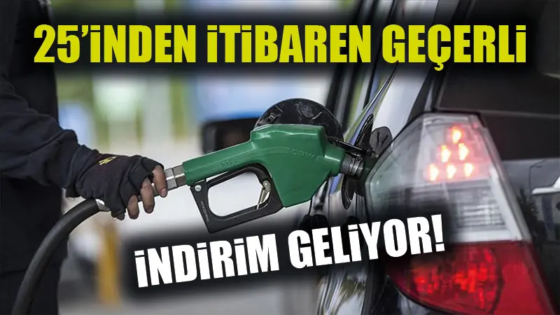 25 Temmuz’dan itibaren motorine indirim geliyor