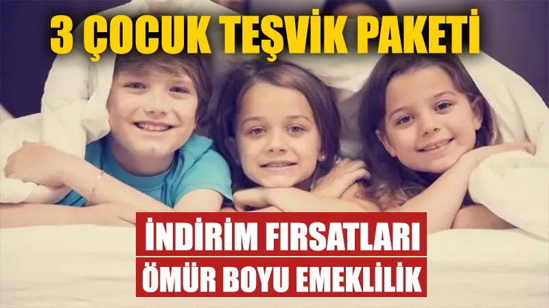 3 Çocuklu aileler için