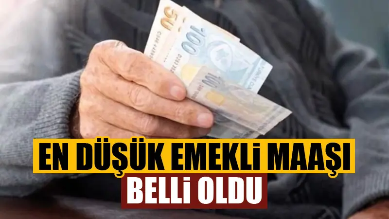 En düşük emekli maaşı belli oldu