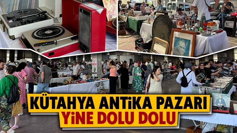 Kütahya Antika Pazarı yüzlerce esnafı ağırladı