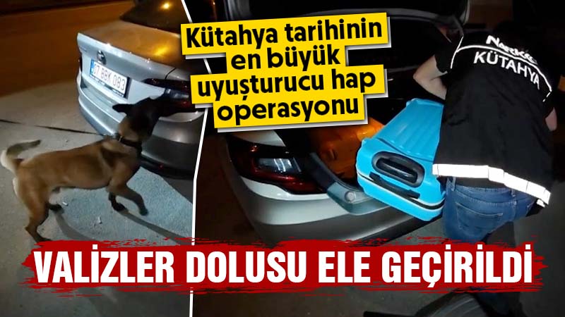 Kütahya’da 160 bin uyuşturucu hap ele geçildi