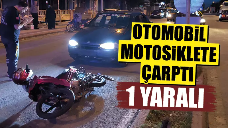 Kütahya’da otomobil motosiklete çarptı, 1 yaralı