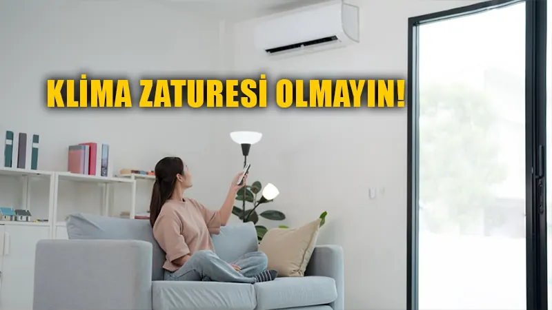 Serinlemek isterken klima zatürresi olmayın!