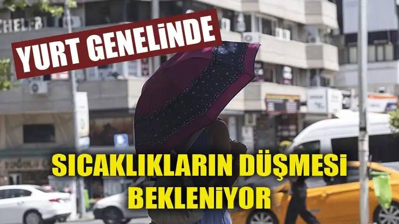 Sıcaklıkların yarından itibaren düşmesi bekleniyor