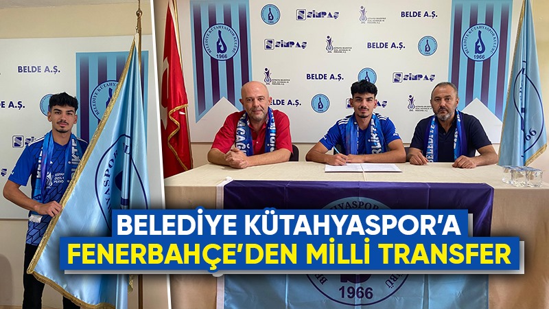 Belediye Kütahyaspor’a Fenerbahçe’den transfer