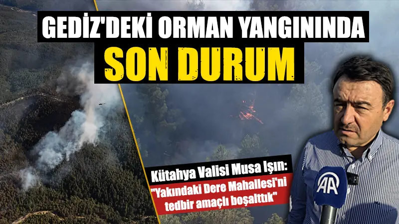 Kütahya Gedizdeki orman yangınına müdahale sürüyor