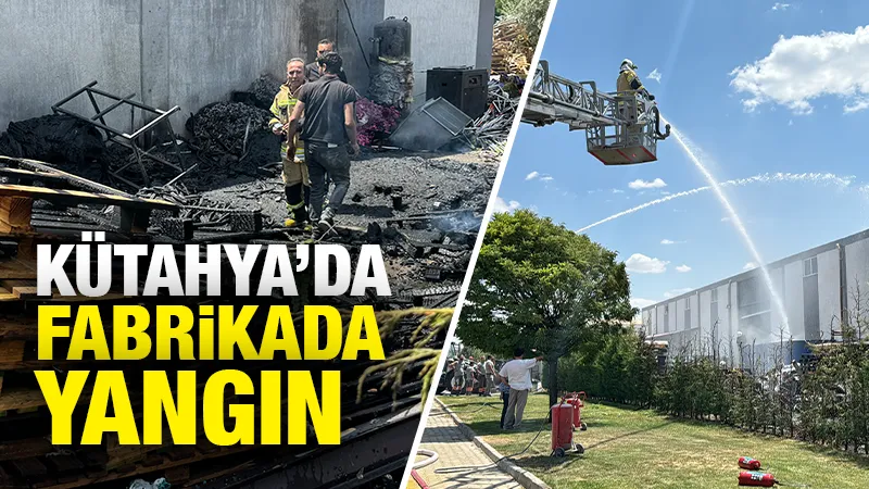 Kütahya’da fabrikada yangın