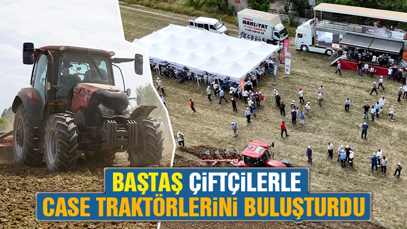 Baştaş Kütahya, Case IH traktörlerine çiftçilerden tam not