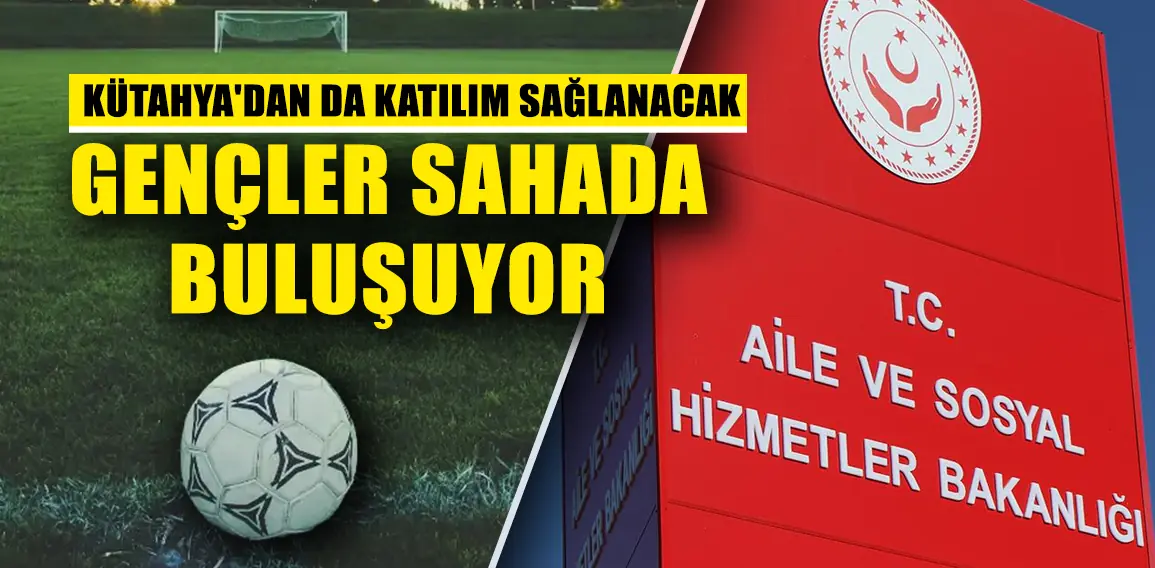 Eskişehir’de devlet himayesindeki gençler sahaya çıkıyor