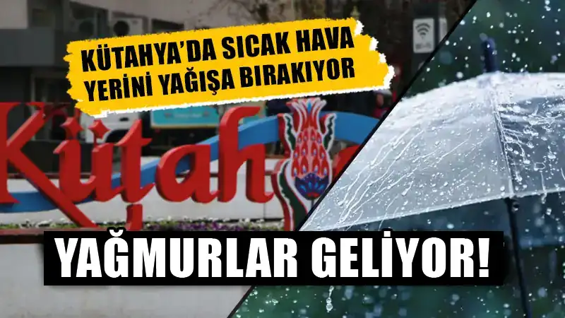 Kütahya’da bu hafta havalar nasıl olacak?