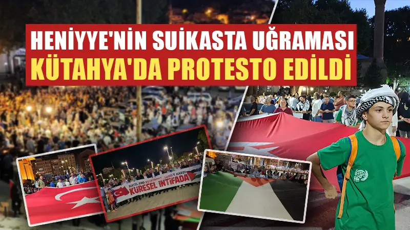 Kütahya’da Heniyye’nin suikasta uğraması protesto edildi