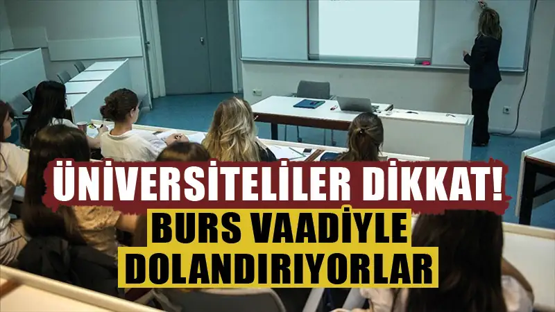 Üniversite öğrencileri burs başvurularına dikkat!